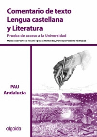 COMENTARIO DE TEXTO. LENGUA CASTELLANA Y LITERATURA. PRUEBA DE ACCESO A LA UNIVE