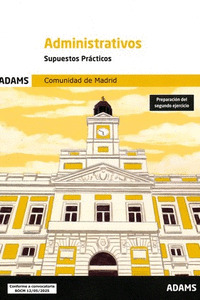 ADMINISTRATIVOS ( COMUNIDAD DE MADRID) - SUPUESTOS PRACTICOS