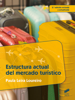 ESTRUCTURA ACTUAL DEL MERCADO TURISTICO (2.ª EDICION REVISADA Y ACTUALIZADA)