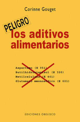 PELIGRO LOS ADITIVOS ALIMENTARIOS