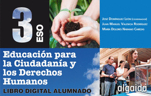 EDUCACIÓN PARA LA CIUDADANÍA Y LOS DERECHOS HUMANOS 3º ESO. LIBRO DIGITAL. ALUMN