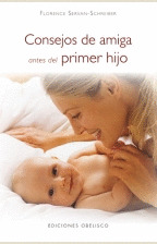 CONSEJOS DE AMIGA ANTES DEL PRIMER HIJO
