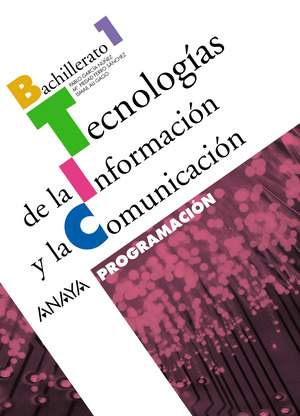 TECNOLOGÍAS DE LA INFORMACIÓN Y LA COMUNICACIÓN. PROGRAMACIÓN.