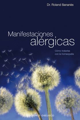 MANIFESTACIONES ALERGICAS. COMO TRATARLAS CON HOMEOPATIA