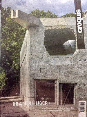 REVISTA EL CROQUIS 194, ARNO BRANDLHUBER + 1996 / 2018