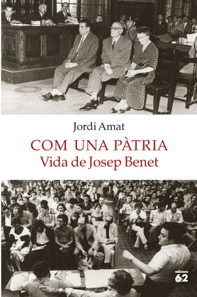 COM UNA PATRIA. VIDA DE JOSEP BENET