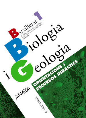 BIOLOGIA I GEOLOGIA 1. ORIENTACIONS I RECURSOS DIDÀCTICS.