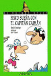99. PISCO SUEÑA CON EL CAPITÁN CAIMÁN