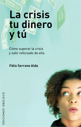 CRISIS TU DINERO Y TU, LA