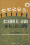 DUEÑOS DEL MUNDO Y LOS CUARENTA LADRONES, LOS