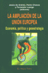 AMPLIACION DE LA UNION EUROPEA, LA ECON.,POLIT.,Y GEOESTRATE