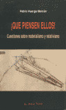QUE PIENSEN ELLOS - CUESTIONES S.MATERIALISMO Y RELATIVISMO