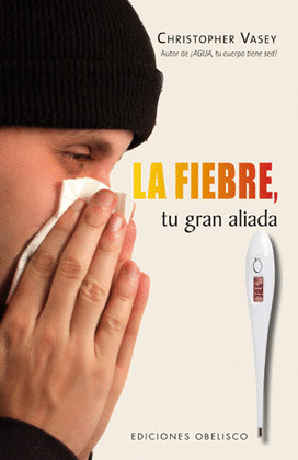 FIEBRE TU GRAN ALIADA,LA