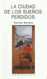 CIUDAD DE LOS SUEÑOS PERDIDOS, LA