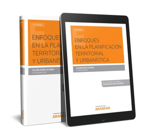 ENFOQUES EN LA PLANIFICACION TERRITORIAL Y URBANISTICA (PAPEL + E-BOOK)