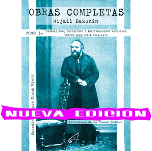 OBRAS COMPLETAS (TOMO 3): FEDERALISMO, SOCIALISMO Y ANTITEOLOGISMO 1867-1868. TEXTOS PARA RUSIA, 1868-187