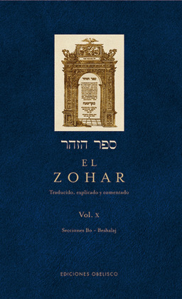ZOHAR, EL : VOL X.: SECCIONES BO - BESHALAJ (32B-66B)