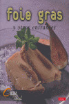 FOIE GRAS Y OTROS ENTRANTES, COCINA FACIL
