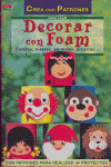 DECORAR CON FOAM CARETAS, VISERAS, ANIMALES, PIZARRAS