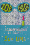 ZOE Y CHLOE. ¡ACOMPÁÑAME AL BAILE!