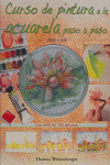 CURSO DE PINTURA A LA ACUARELA LIBRO + DVD PASO A PASO