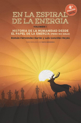 EN LA ESPIRAL DE LA ENERGÍA (2 VOLÚMENES). 4º EDICION