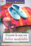 DECORAR LA CASA CON FIELTRO MODELABLE, CREA CON PATRONES
