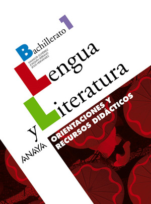 LENGUA Y LITERATURA 1. ORIENTACIONES Y RECURSOS DIDÁCTICOS.