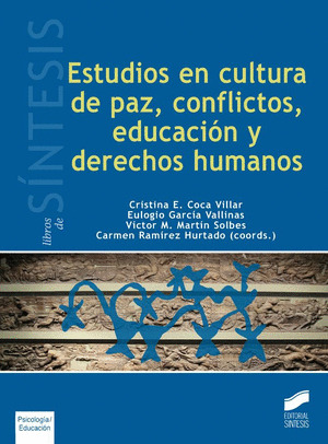 ESTUDIOS EN CULTURA DE PAZ, CONFLICTOS, EDUCACION Y DERECHOS HUMANOS