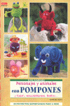 PERSONAJES Y ANIMALES CON POMPONES Y FOAM, ESCOBILLONES, FIE