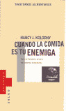 CUANDO COMIDA ES TU ENEMIGA