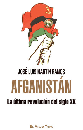 AFGANISTAN LA ÚLTIMA REVOLUCIÓN DEL SIGLO XX