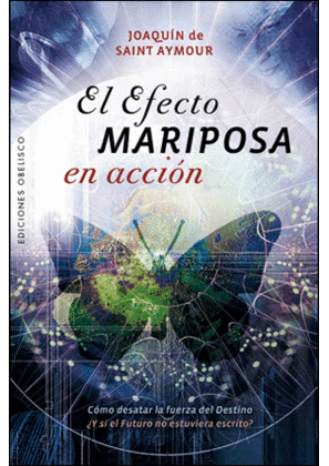 EFECTO MARIPOSA EN ACCIÓN, EL
