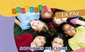 PROYECTO EDUCACIÓN INFANTIL LA PAZ. SOPORTES DE CLASE