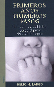 PRIMEROS AÑOS, PRIMEROS PASOS