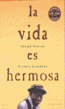 VIDA ES HERMOSA, LA