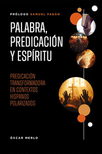 PALABRA, PREDICACIÓN Y ESPÍRITU