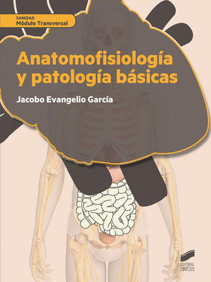 ANATOMOFISIOLOGIA Y PATOLOGIAS BASICAS