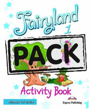 FAIRYLAND 1. ACTIVITY BOOK PACK (INGLES, 1º PRIMARIA. CUADERNO DE ACTIVIDADES)