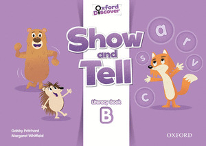OXFORD SHOW AND TELL 3 LITERACY BOOK B