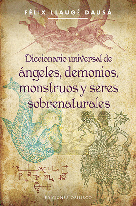 DICC. UNIVERSAL ANGELES DEMONIOS MONSTRUOS Y SERES SOBRENAT