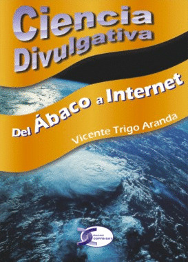 CIENCIA DIVULGATIVA DEL ABACO A INTERNET