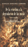 DE LA REBELION A LA DEGRADACION DE LAS MASAS
