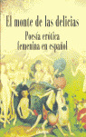 MONTE DE LAS DELICIAS  POESIA EROTICA FEMENINA