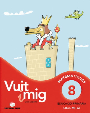VUIT I MIG 8. QUADERN DE CÀLCUL. CICLE MITJÀ