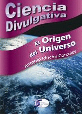 ORIGEN DEL UNIVERSO, EL  (CIENCIA DIVULGATIVA)