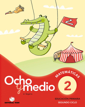 OCHO Y MEDIO 2. CUADERNO DE CÁLCULO. SEGUNDO CICLO