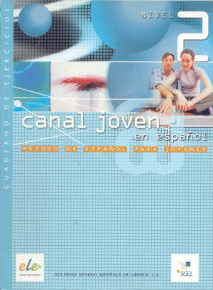 CANAL JOVEN EN ESPAÑA NIVEL 2 CUADERNO DE EJERCICIOS
