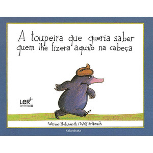 A TOUPEIRA QUE QUERÍA SABER QUEM LHE FIZERA AQUILO NA CABEÇA
