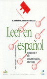 ESPAÑOL POR DESTREZAS, LEER EN ESPAÑOL. EJERCICIOS DE COMPRENSIÓN LECTORA